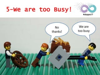 5-We are too Busy!
 