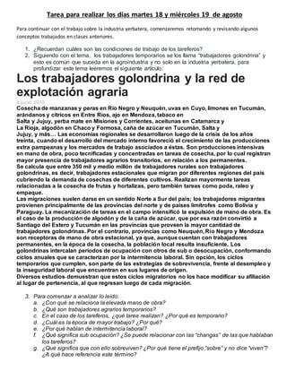 Tarea para realizar los días martes 18 y miércoles 19 de agosto
Para continuar con el trabajo sobre la industria yerbatera...