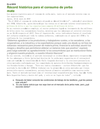 En el 2018
Récord histórico para el consumo de yerba
mate
Los mejores registros para el consumo de yerba mate, tanto en el...