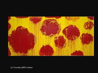 Cy Twombly (2007 ) Untitled  