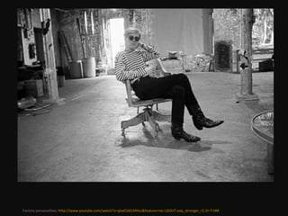 Factory personalities:  http://www.youtube.com/watch?v=qkwD261MHsc&feature=rec-LGOUT-exp_stronger_r2-2r-7-HM 