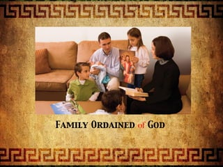 Family Ordained of God
 