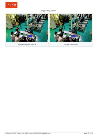 Supporting photos
Policy for employing under 18 Fire code authorization
Conﬁden al | All rights reserved | www.insightsolu onsglobal.com page 20 of 22
 