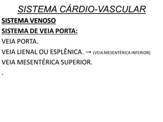 SISTEMA CÁRDIO-VASCULAR
 