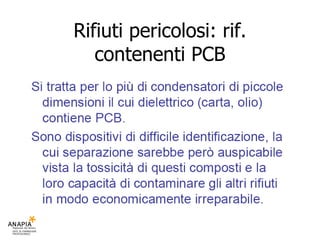 Rifiuti pericolosi: rif. contenenti PCB 