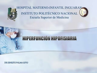 DR ERNESTOPALMASOTO
HOSPITAL MATERNO-INFANTIL INGUARAN
INSTITUTO POLITÉCNICO NACIONAL
Escuela Superior de Medicina
 