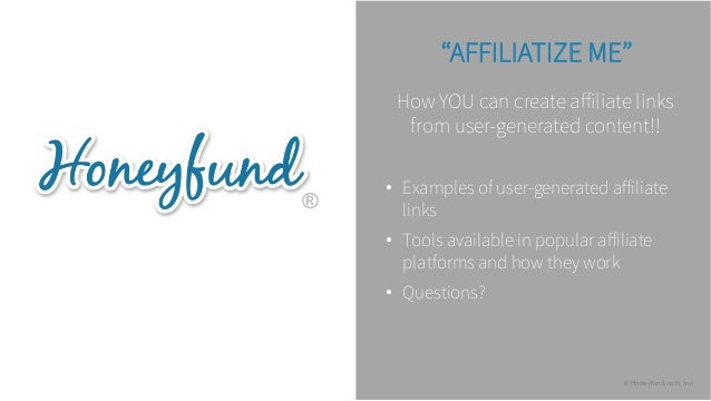 affiliatize me earning revenue from user generated links how honeyfund works
