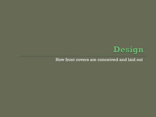 How front covers are conceived and laid out 
