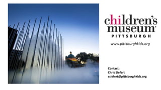 www.pittsburghkids.org
Contact:
Chris Siefert
csiefert@pittsburghkids.org
 