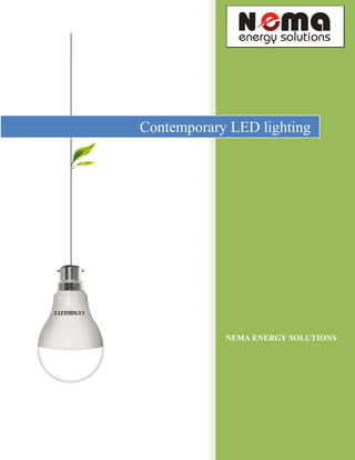 NEMA ENERGY SOLUTIONS
Contemporary LED lighting
 