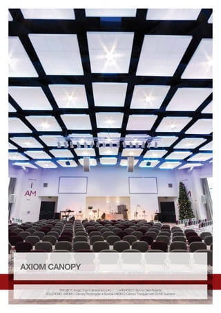 PROJECT: Kings Church Amersham (UK) :::::::: Architect: Byrom Clark Roberts
SOLUTIONS: AXIOM C Canopy Rectangular  Special AXIOM C Canopy Triangular with DUNE Supreme
AXIOM CANOPY
 