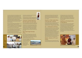 39
The real action started here after with the detailing every single
activity involved, pertaining to every single department. The
detailed action plan with the nomination of Supervisor & officers
undertaking the same on round the clock basis upto 13.06.2012.
Hence forth the work was done on mission mode with the mission
booklet detailing, all activities and deployment of all Man,
Material, Machine, Methods etc for the same and a mission control
monitoring the same on round the clock basis by nominated
officers and supervisors.
Jitters were such that, the block for yard remodelling and removal
of the notorious Diamond Crossing (a place of several
derailments) D-16 started at 12.30 hrs. on 12.06.12 and completed
at 04.15 hrs. and Nagpur RRI was commissioned in traffic block of
2 ½ hrs. starting from 04.15 hrs to 06.45 hrs on 13.06.12. HODs of
all departments concerned were camping at Nagpur.
The most heartening feature of the commissioning was, there was
no post commissioning failure and there were hardly any
passenger complaints despite change in the schedule of trains
and some partial termination at NGP, AQ & GNQ. The
pre-recorded warning of block was introduced for the first time in
139 IVRS enquiry. Elaborate arrangement of public and media
communication, catering, alternate transport for the affected
passengers were also made meticulously.
From the cash award of Rs. 2 & 5 lakhs received by the division
from CRB & GM respectively all Officers and Supervisors got a
wrist watch with a special logo as Memento of brilliant work.
Conversion of goods sheds from
half rake length to full rake length
Out of 23 nos. of Goods sheds on the division 5 nos. were half rake
involving multiple placements detention and other inefficiencies.
Out of the above, 5 nos. at Parasia, Godhani, Babupeth, Chikani
and Tadali have been converted into full rake within the divisional
power and resources. These good sheds are now substantially
contributing to improve operational parameters of the division.
Commissioning of 2 sidings – 2 sidings at Chikani (GMR) power
plant and Tadali (Dhariwal power plant) get commissioned in the
next two years.
New Private Freight Terminals
(PFTs)
It was no coincidence that Nagpur Division and C.Rly. got the
distinction of having the very first PFT (Brown Field) of Indian
Railways at Chitoda station on SEGM-BPQ section set up by M/s
Lloyd Steel, Wardha. A commemorative plaque to this effect was
unveiled by Shri Subodh Jain GM CR. on 17.01.12
2nd PFT (Brown Field) of Nagpur division at Tadali was
commissioned on 18thFEB 2011.
This has been developed by M/s
Vimla Infrastructure Pvt. Ltd.
Quality of infrastructure
developed for loading,
unloading, stacking etc. has
been appreciable.
Average loading and unloading time of Box N rake at PFT has
been 4.22 hrs and 6.27 hrs. as against the prescribed free time
period of 05.00 hrs and 07.00 hrs respectively. The overall
performance and business generation by the two PFTs has been
very encouraging.
Execution of Traffic Facility Works
in the same year of sanction
Several traffic facility works were executed by the division in the
same year of sanction. GM CR even awarded the first newly
instituted“GM’s efficiency shield for works execution”to Nagpur
division for the year 2012-13. Significant among these works were:
Ajni – development as Terminus
Sanctioned at a cost of Rs. 97 lakhs in the month of July 2012 and
commissioned in November 2012. This work was very long in the
waiting and demand by the people of Nagpur as the city has
expanded southward substantially much beyond Ajni.
Immediately after commissioning Ajni has appeared as terminus
station when Hon’ble MR announced a new train from Ajni to LTT
in his budget speech in Feb’2013. This train has already been
flagged off also by the Hon’ble MR from LTT on 27th OCT 2013 to
great public appreciation before this 2 other trains namely,
Nagpur Kazipet passenger and Amrawati intercity have also been
shifted to Ajni as part of plan to decongest Nagpur station
Wardha - Extension of PF-3 by 3
coaches
A long standing public demand, for augmenting the number of
slip coaches from Balharshah to Wardha for attachment to Nagpur
CST Sewagram Express, from 04 coaches to 06 coaches, was
waiting for extension for platform no.3 at Wardha. Work was
sanctioned at the cost of Rs.83.26lakhs in May 2012 and the
platform was commissioned in Aug 2012. Thereafter, numbers of
slip coaches from Ballarshah to Mumbai were increased from 04
coaches to 06 coaches
Speeding up of the Deposit works
of state agencies.
The most important and critical work was speedy completion of
2x9x5.5x75 meter RCC box pushed under the mainline track
between Nagpur and Ajni for a long pending RUB. This is perhaps
one of the largest boxes pushed under the running main line
track with all its complications. The effort was recognized by
Mayor of the City and Chief Minister of Maharashtra in the
inaugural function on dated 26.02.2013. In addition to above 2
ROB’s in Nagpur City and 3 other ROB’s in the division were
completed and the work of 4 more ROB’s has been speeded up for
early completion.
38
DRM Shri
Brijesh Dixit
with Sudip
Shrivastav,
Dy. CSTE (Con),
M. K. Sinha,
Sr. DSTE &
Mewalal,
CSTE 2 in panel
room after
commissioning
Staff
celebrating the
commissioning
Shri Prithviraj Chauhan, Hon’ble C.M. of Maharashtra handing over a‘Gaurav Chinh’to DRM, C.Rly during the
inauguration of Anand Talkies Subway on 26.02.2013. Mayor, Nagpur, Dr. Anil Sole is also seen in the photograph.
New private freight terminal Vimla at Tadali
 