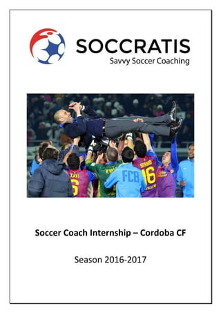 Soccer Coach Internship – Cordoba CF
Season 2016-2017
 