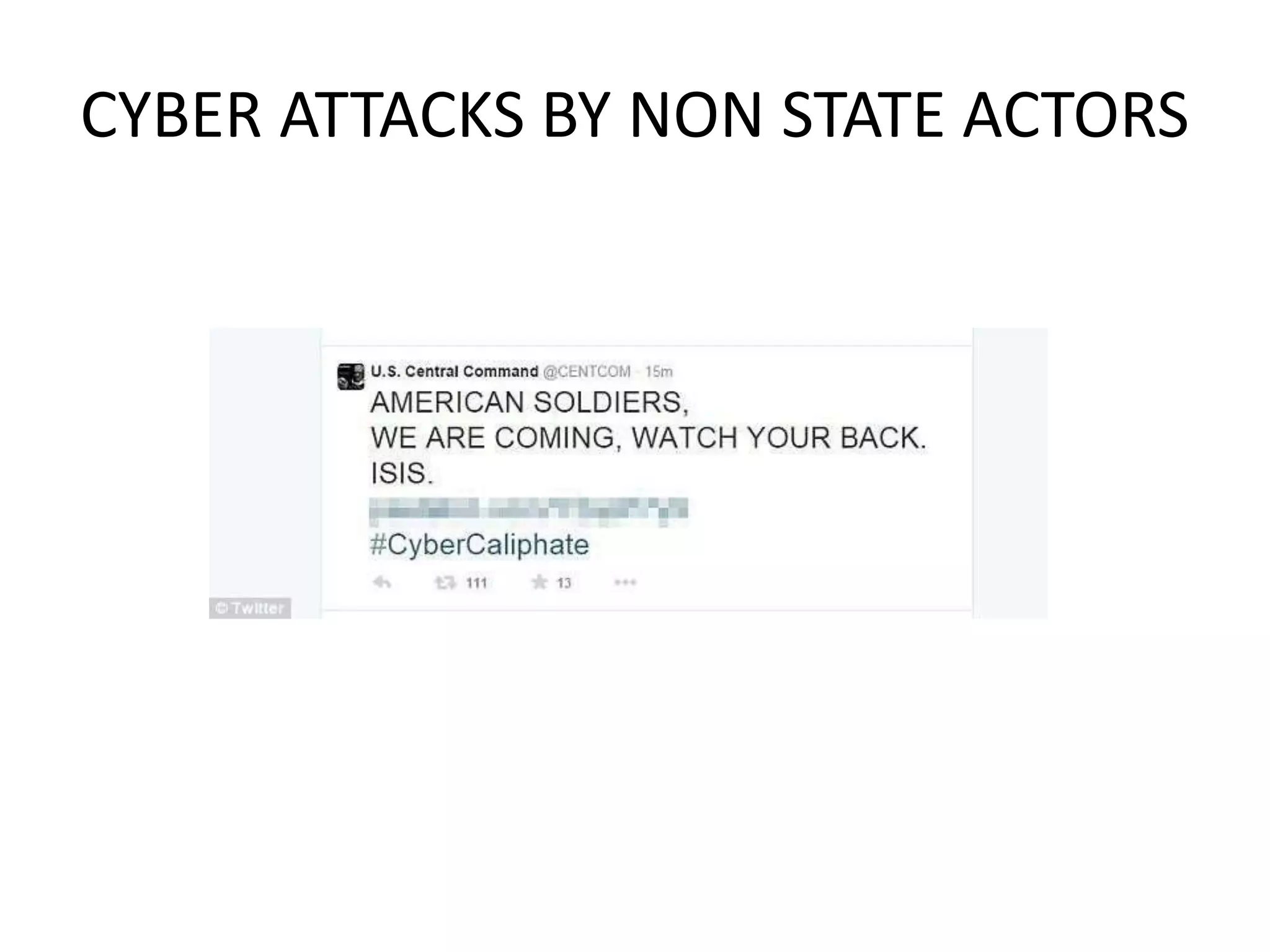 CYBER ATTACKS BY NON STATE ACTORS
 