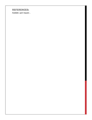 REFERENCES:
Available upon request…
 
