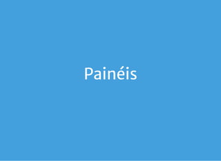 Painéis
 