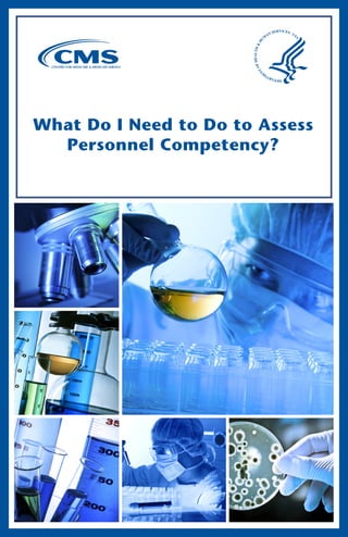 What Do I Need to Do to Assess
Personnel Competency?
 