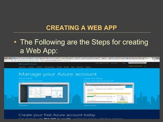 CREATING A WEB APP
• The Following are the Steps for creating
a Web App:
 