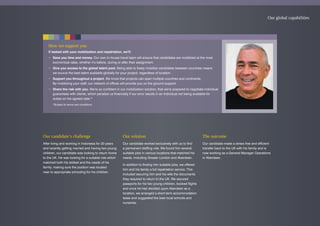 Our candidate’s challenge
After living and working in Indonesia for 20 years
and recently getting married and having two young
children, our candidate was looking to return home
to the UK. He was looking for a suitable role which
matched both his skillset and the needs of his
family, making sure the position was located
near to appropriate schooling for his children.
Our solution
Our candidate worked exclusively with us to find
a permanent staffing role. We found him several
suitable jobs in various locations that matched his
needs, including Greater London and Aberdeen.
In addition to finding him suitable jobs, we offered
him and his family a full repatriation service. This
included securing him and his wife the documents
they required to return to the UK. We secured
passports for his two young children, booked flights
and once he had decided upon Aberdeen as a
location, we arranged a short term accommodation
lease and suggested the best local schools and
nurseries.
The outcome
Our candidate made a stress free and efficient
transfer back to the UK with his family and is
now working as a General Manager Operations
in Aberdeen.
How we support you
If tasked with your mobilization and repatriation, we’ll:
• Save you time and money. Our own in-house travel team will ensure that candidates are mobilized at the most
economical rates, whether it’s before, during or after their assignment.
• Give you access to the global talent pool. Being able to freely mobilize candidates between countries means
we source the best talent available globally for your project, regardless of location.
• Support you throughout a project. We know that projects can span multiple countries and continents.
By mobilizing your staff, our network of offices will provide you on the ground support.
• Share the risk with you. We're so confident in our mobilization solution, that we're prepared to negotiate individual
guarantees with clients, which penalize us financially if our error results in an individual not being available for
duties on the agreed date.*
*Subject to terms and conditions
Our global capabilities
 