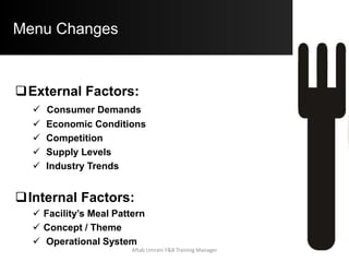 Calculating Menu Selling Prices
 There are two main types of Pricing
Techniques.
1. Subjective Pricing
Method
2. Objective Pricing Method
Aftab Umrani F&B Training Manager
 