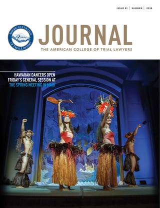 ISSUE 81 SUMMER 2016
HAWAIIAN DANCERS OPEN
FRIDAY’S GENERAL SESSION AT
THE SPRING MEETING IN MAUI
 