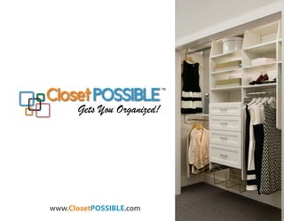 www.ClosetPOSSIBLE.com
 