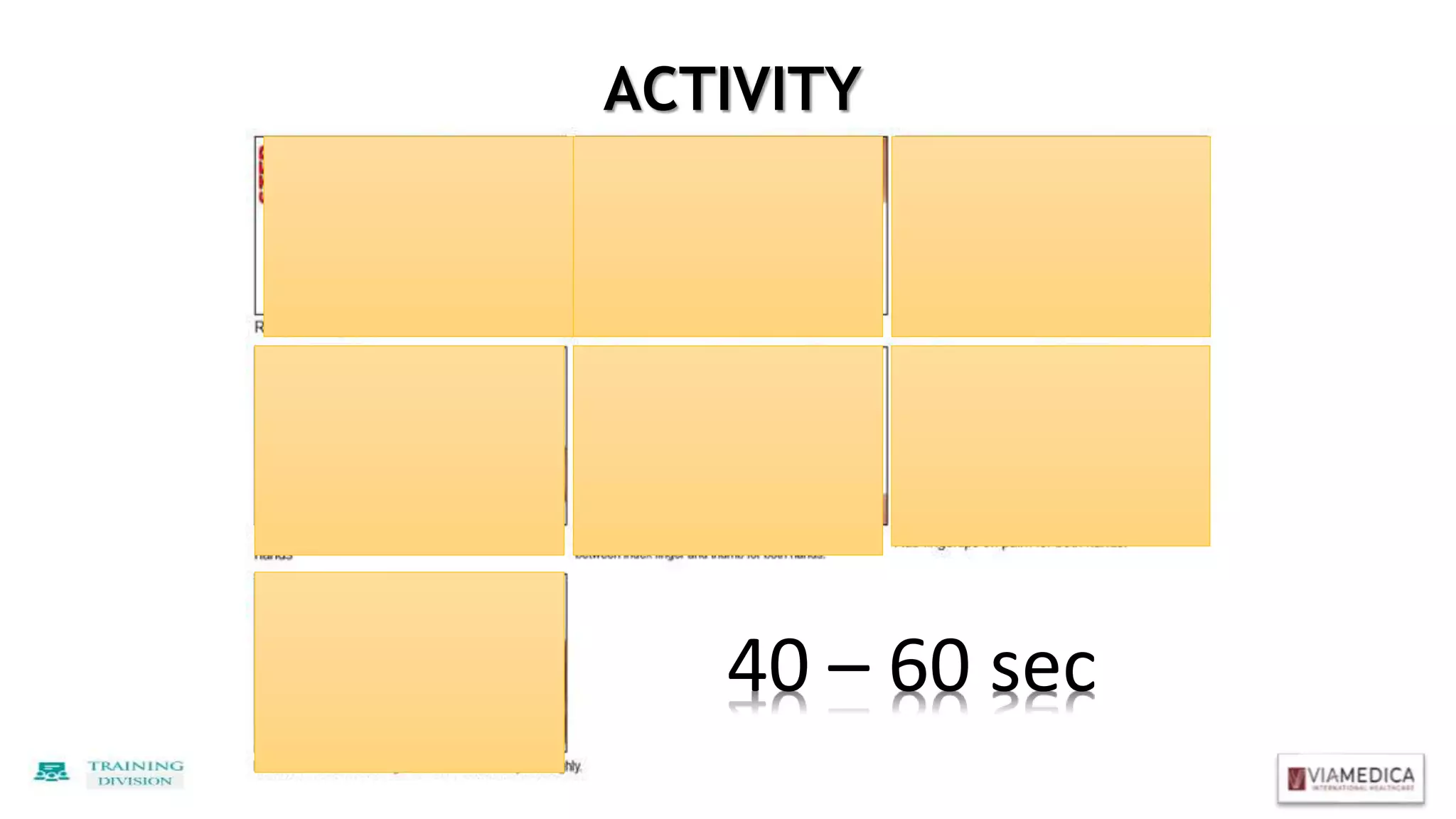 ACTIVITY
40 – 60 sec
 