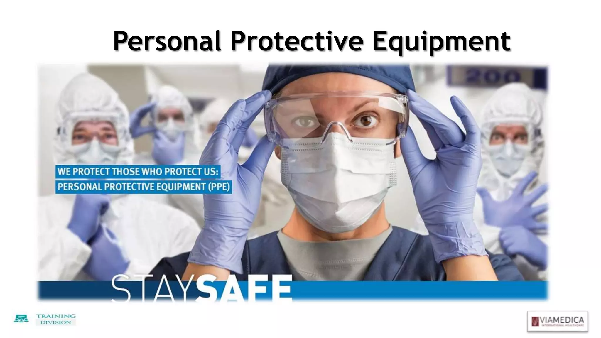 Personal Protective Equipment
 