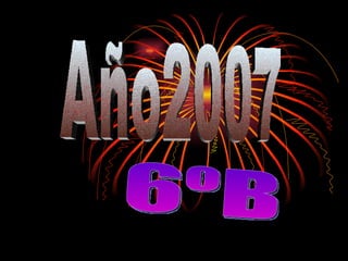 Año2007 6ºB 