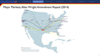 Major Markets,After Wright Amendment Repeal (2014)
7
Investment Highlights Company Overview Industry Analysis Financial Analysis Valuation Risk Analysis Conclusion
 