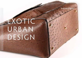 EXOTIC
URBAN
DESIGN
 