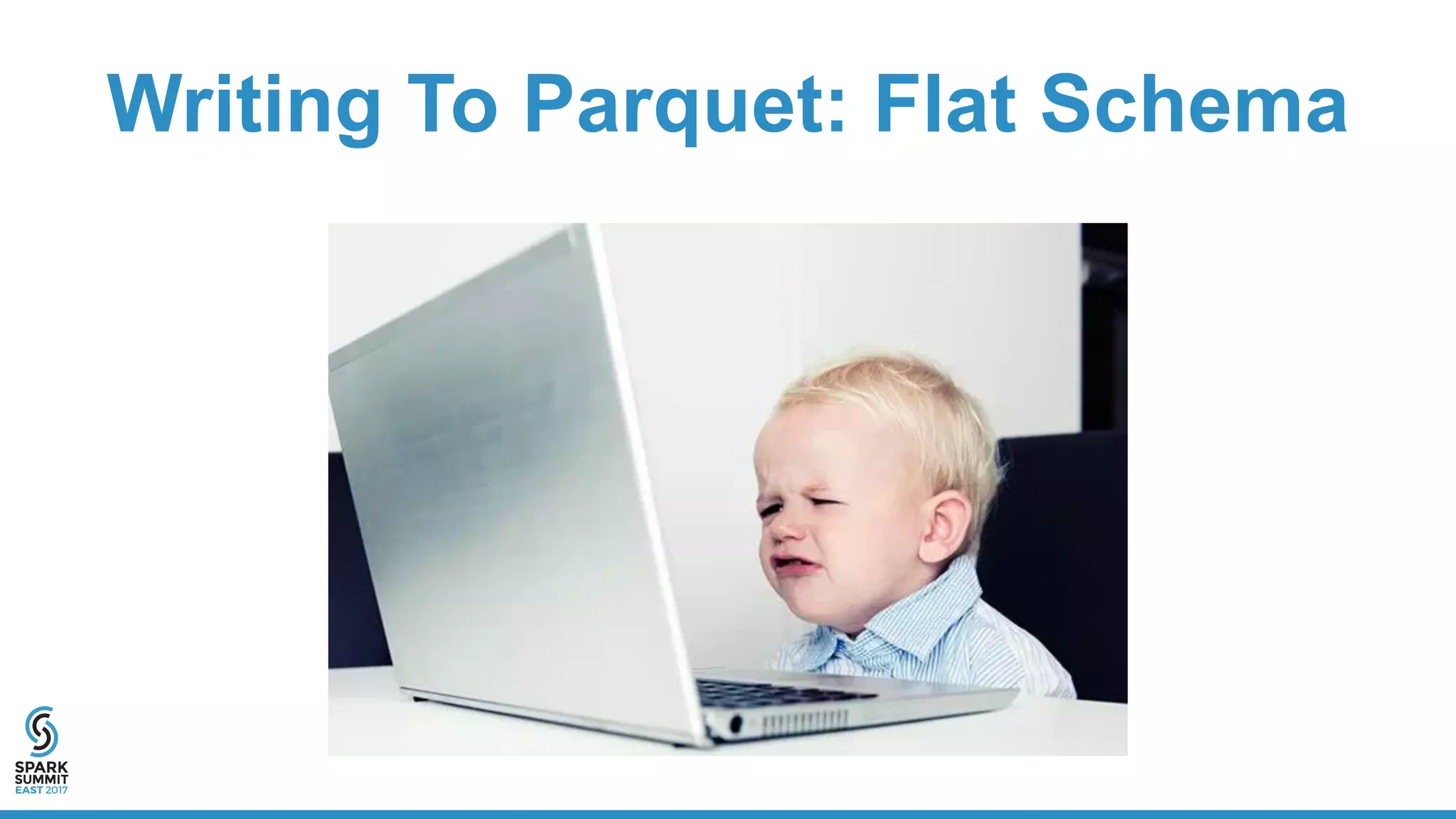 Writing To Parquet: Flat Schema
 