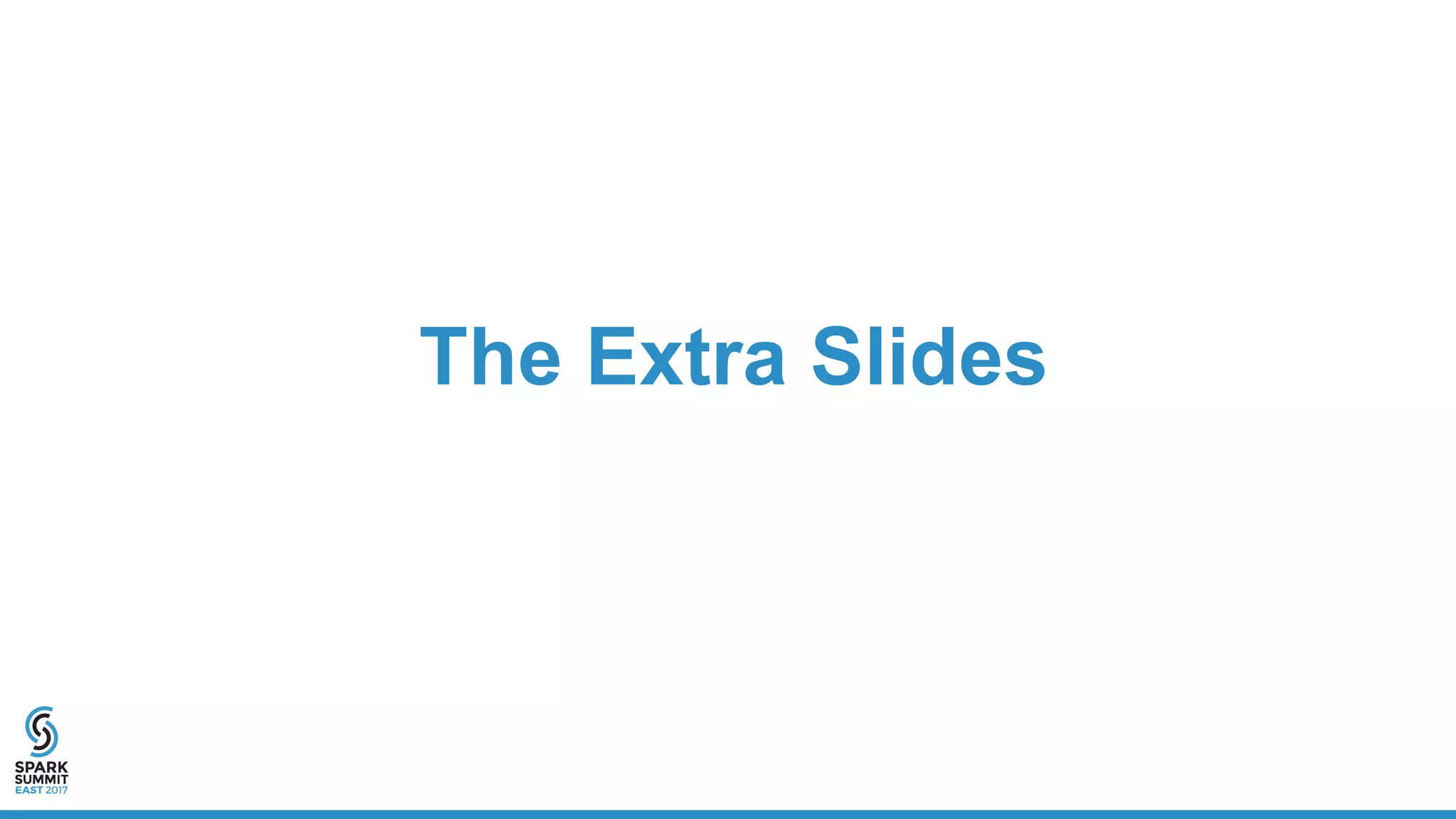 The Extra Slides
 