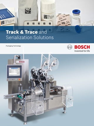 Packaging Technology
Track & Trace and
Serialization Solutions
 