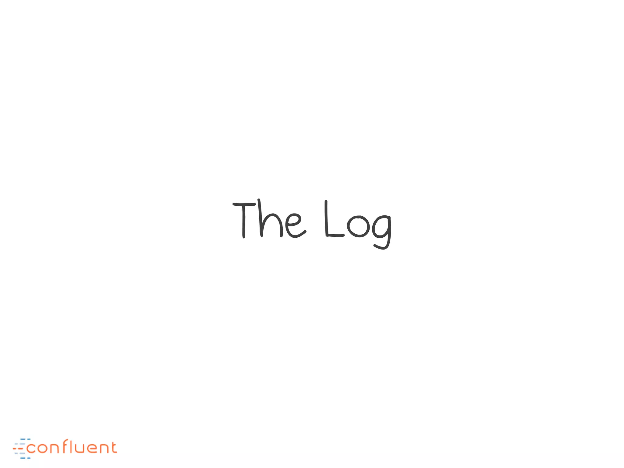 The Log
 