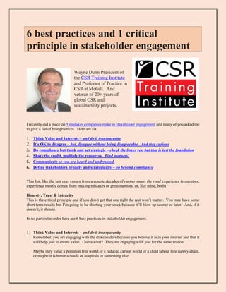 Helping business to
serve shareholders AND society
SIMULTANEOUSLY
Stakeholder Engagement
Six best practices
-by Wayne Dunn
www.csrtraininginstitute.com/knowledge-centre
 