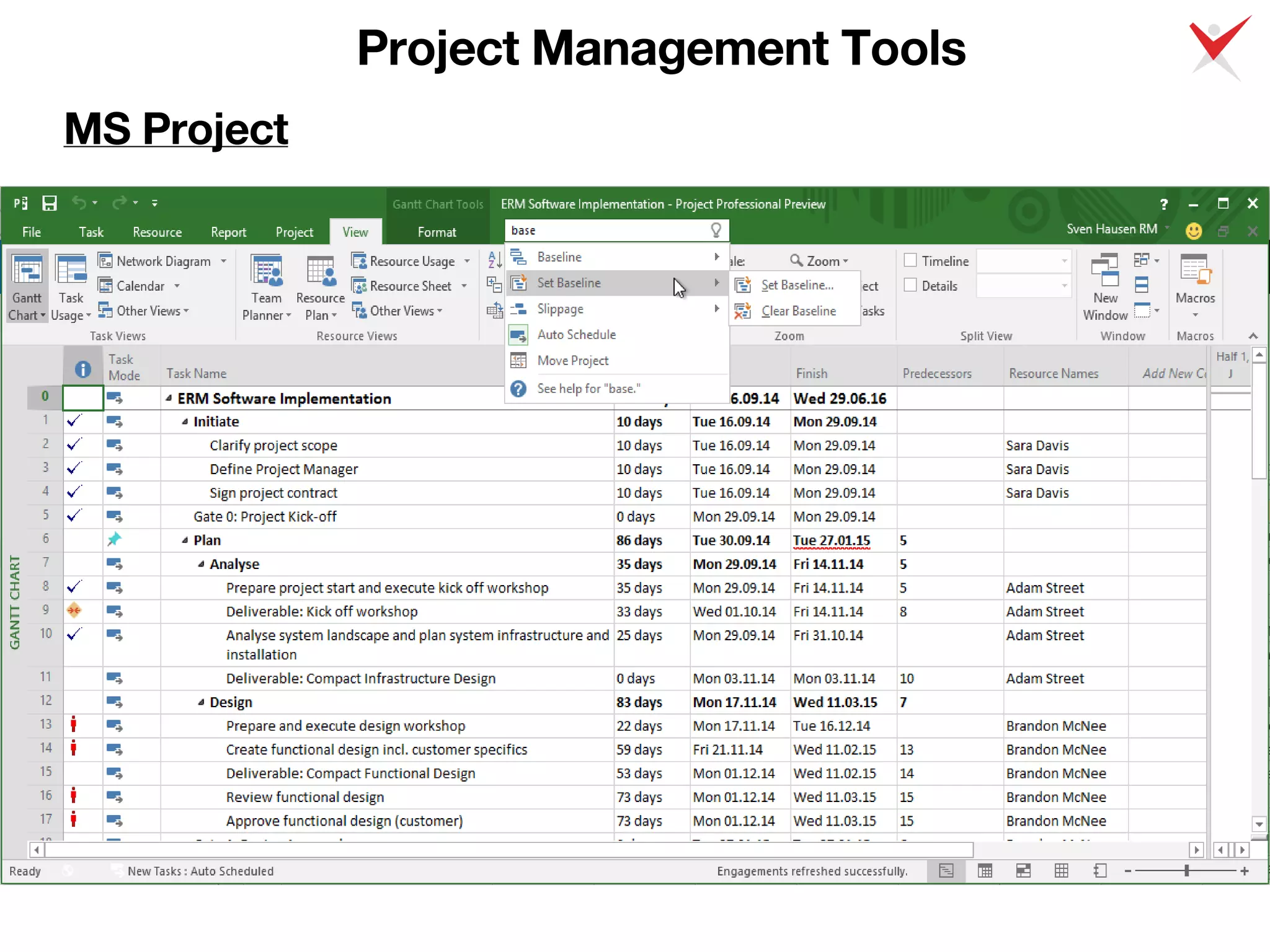 Project Management Tools
MS Project
 