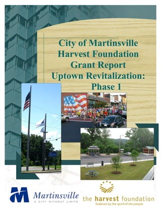 City of Martinsville
Harvest Foundation
Grant Report
Uptown Revitalization:
Phase 1
 