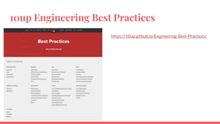 10up Engineering Best Practices
https://10up.github.io/Engineering-Best-Practices/
 