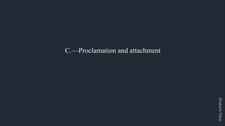 Khakare
Vikas
C.—Proclamation and attachment
 