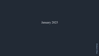Khakare
Vikas
January 2025
 