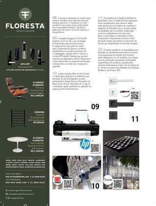 82
08. A Eucatex substituiu as tradicionais
tampas metálicas das latas de tinta por
tampas plásticas. A mudança em seus
produtos visa trazer maior praticidade
aos consumidores finais e facilitar a
aplicação das tintas, evitando sujeiras e
desperdícios.
09. O modelo DesignJet T120 da HP
imprime do A1 ao A4 e usa tecnologia
de impressão a jato de tinta térmica.
O equipamento, que pode ser usado
para a impressão de plantas e projetos
arquitetônicos, tem tela touchscreen de
1,3 polegadas, conexão Wi-Fi e oferece o
recurso HP Mobile Printing, que permite
conectar um dispositivo móvel à impressora
e fazer impressões ou imprimir um arquivo
remotamente ao enviar um e-mail para o
aparelho.
10. A placa acústica Illtec da Owa Sonex
é a alternativa ideal para os ambientes que
precisam de um desempenho acústico
profissional e design discreto. O produto da
linha Sonex 3D tem densidade de 11 kg/m³
e instalação rápida, podendo ser aplicado em
espaços já em funcionamento.
ferragensﬂoresta
11. Os modelos de fechaduras Beethoven,
Karli, Retro, Sara e Vivaldi da Pado ganharam
novos acabamentos para oferecer ainda
mais opções para os projetos de arquitetos e
designers. Produzidos com o mesmo padrão
de qualidade que os modelos tradicionais,
os novos acabamentos vêm nas cores
Rose, Corten, Branco Texturizado e Preto
Texturizado. O lançamento recebeu o Selo
Inovação Varejo, que destaca os produtos da
Feicon que despontarão no mercado varejista.
12. Os brises metálicos, recomendados para
fachadas de estabelecimentos diversos, foram
os protagonistas do estande da Permetal.
Estão disponíveis em 18 modelos, com chapas
lisas ou perfuradas, garantindo a identidade
arquitetônica dos projetos e propiciando
controle da iluminação solar e da circulação do
ar. Na foto, as brises são utilizadas na Fundação
Bradesco, em Osasco (SP).
09
10
11
12
HP
Pado
Owa Sonex Permetal
feicon.indd 82-83miolo_cm188.indd 82 12/07/19 16:15
 