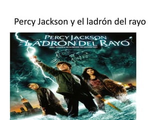 Percy Jackson y el ladrón del rayo
 