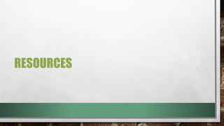 RESOURCES
 