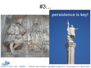 #3…
persistence is key!

 