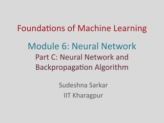module 6 notes module: 06 machine learning... machine learning week 6 iitkgp mateerial | PPTX