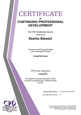 Keshia Stewart
CompTIA Event
CompTIA
11th and 12th October 2016
18
 