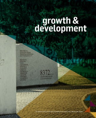 The Srebrenica-Potocari memorial and cemetery for the victims of the 1995 genocide, Bosnia
growth &
development
603064.indd 41 11/30/16 7:40 AM
 