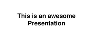 Plain text presentation for slideshare