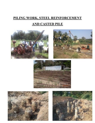 PILING WORK, STEEL REINFORCEMENT 
AND CASTED PILE 
 